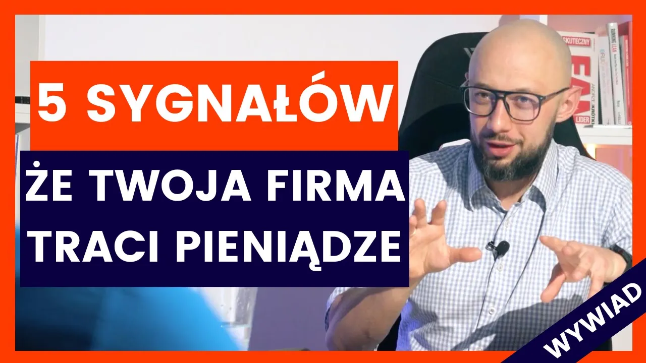 Dlaczego Twoja firma traci pieniądze