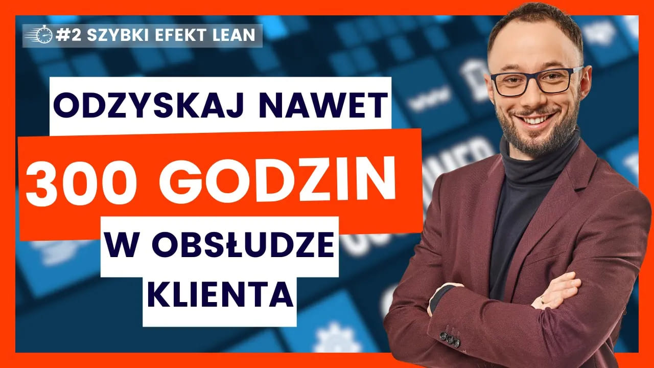 Jak odzyskać czas i pieniądze w obsłudze klienta